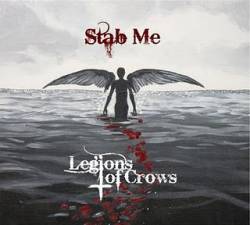 Legions Of Crows : Stab Me